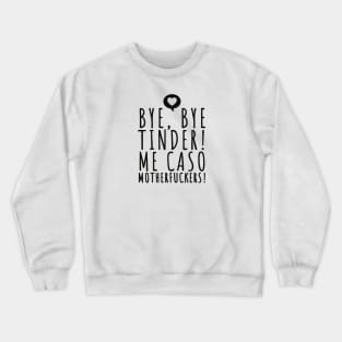 me caso motherfuckers casarse bodas español Crewneck Sweatshirt